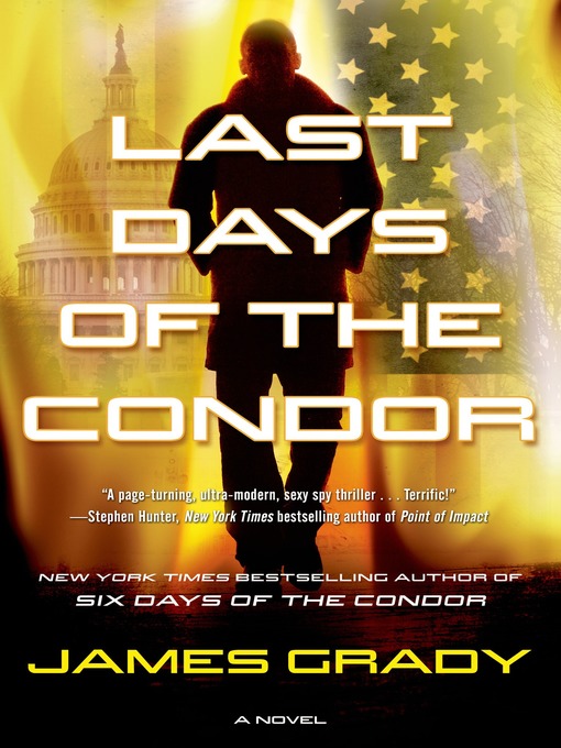 Title details for Last Days of the Condor by James Grady - Available